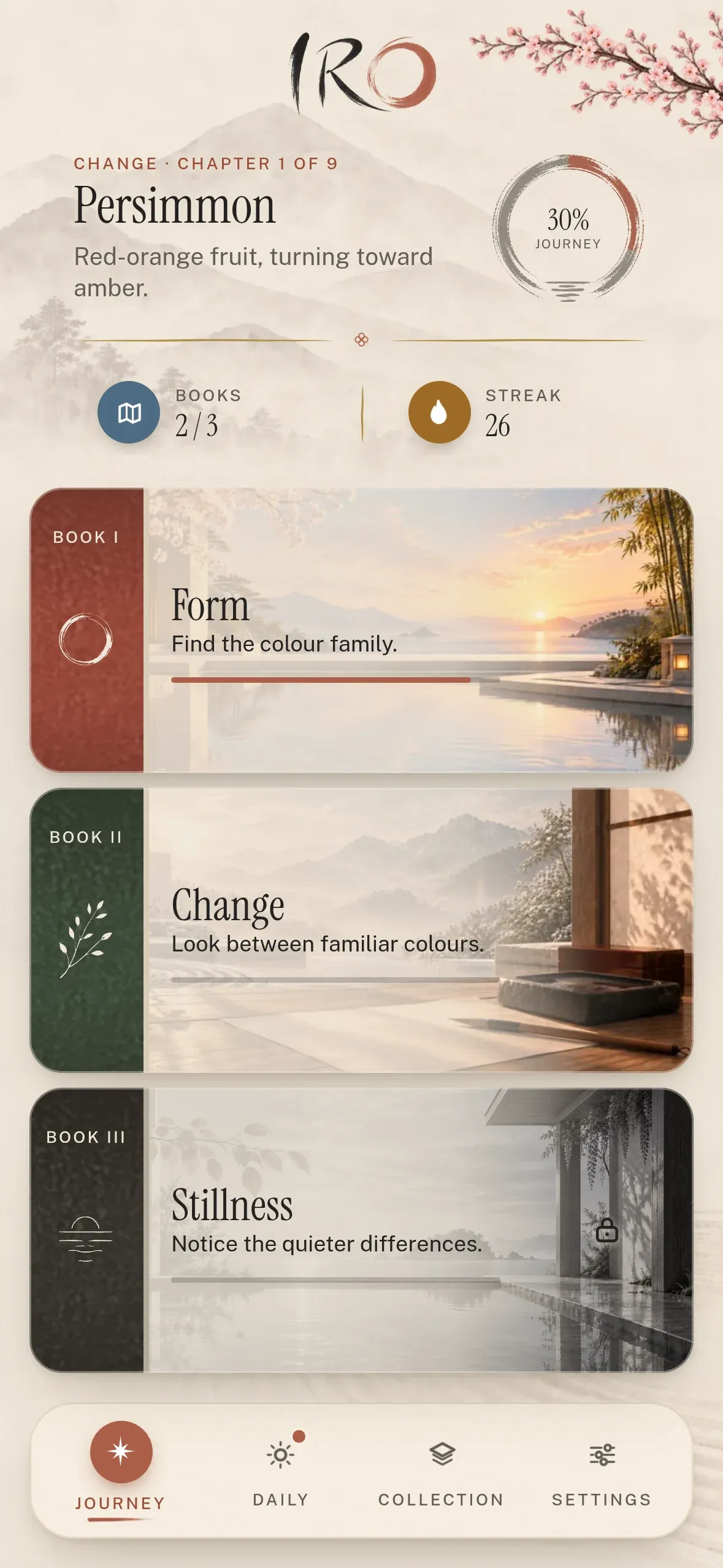 The journey screen: the current chapter, Persimmon, above the three Books (Form, Change and Stillness), with Stillness still locked.